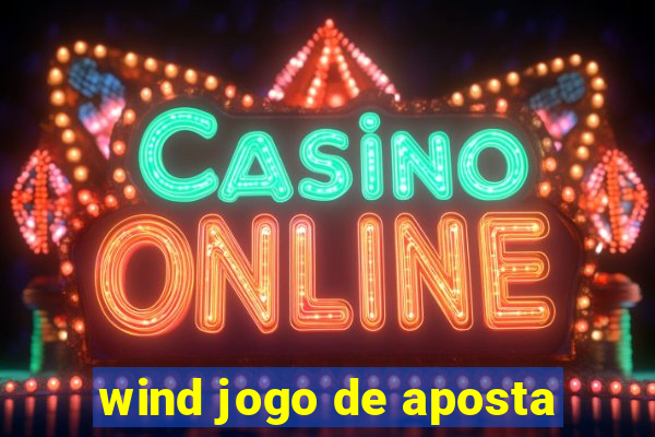 wind jogo de aposta